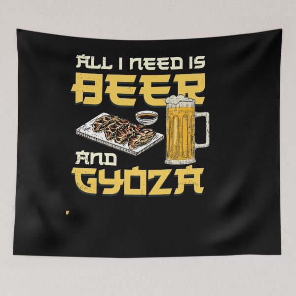 Item preview, I NEED IS BEER AND GYOZA JAPANESE GYOZA designed and sold by sobriowslen.