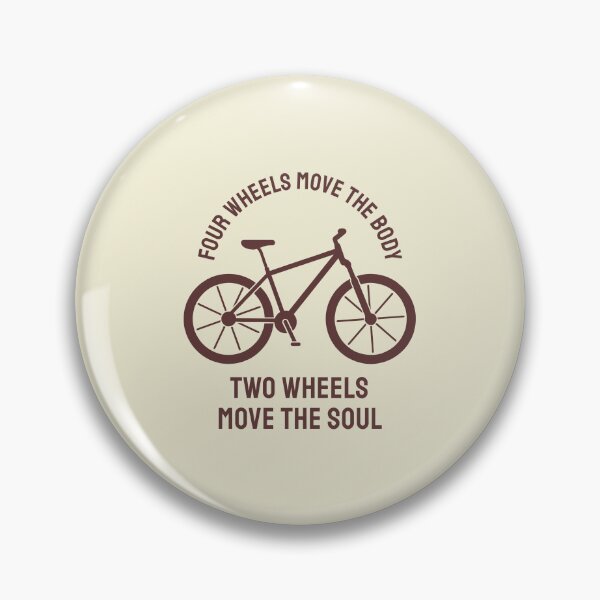 Item preview, Four Wheels Move The Body Two Wheels Move The Soul designed and sold by Froyd Wess.