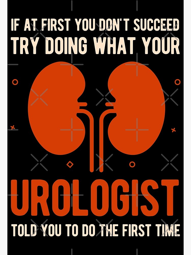 "Funny Urology Urologist" Poster For Sale By Artworkbyrihen | Redbubble