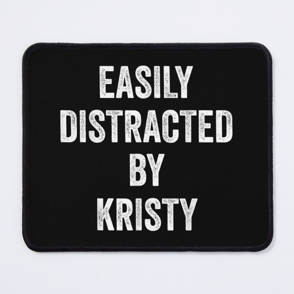 Item preview, Easily Distracted By Kristy designed and sold by Jackwidforss.