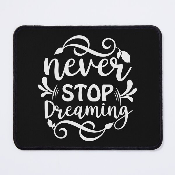 Item preview, Never Stop Dreaming designed and sold by AdventArt.