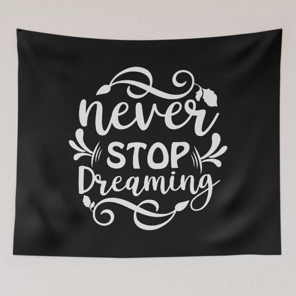 Item preview, Never Stop Dreaming designed and sold by AdventArt.