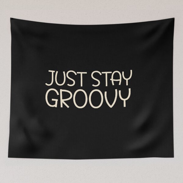 Item preview, Copy of Just Stay Groovy designed and sold by beefrancky.