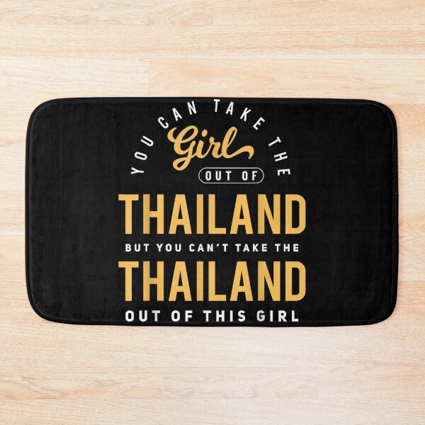 Item preview, You Can Take The Girl Out Of Thailand Roots Thai Native  designed and sold by andrewbashfordb.