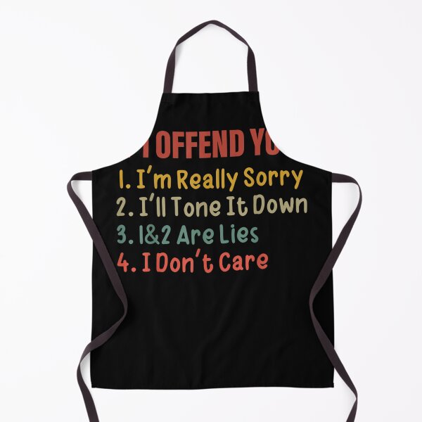 Item preview, If I Offend You I'm Really Sorry I'll Tone It Down 1 2 Are  designed and sold by andrewbashfordb.
