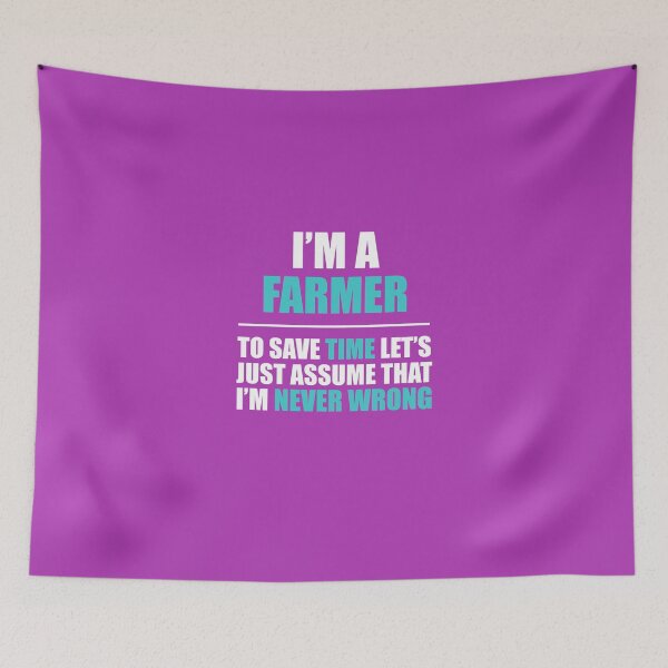 Item preview, Farmer Assume I'm Never Wrong  designed and sold by AlwaysAwesome.