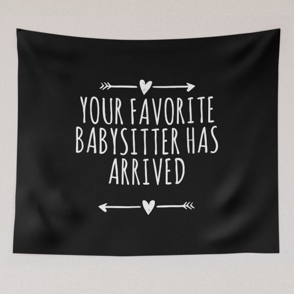 Item preview, Love Arrows Hearts Funny Your Favorite Babysitter Has designed and sold by Jackwidforss.