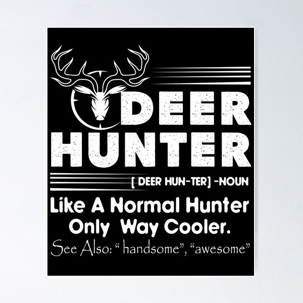 Funny Deer Hunting Posters for Sale