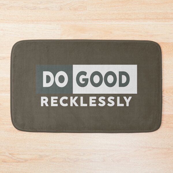 Item preview, Do Good Recklessly designed and sold by Artsy Fun.