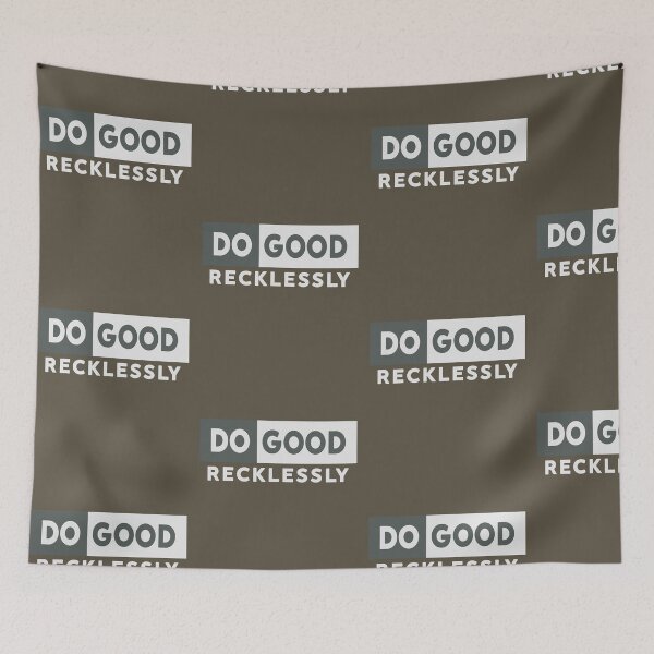 Item preview, Do Good Recklessly designed and sold by Artsy Fun.