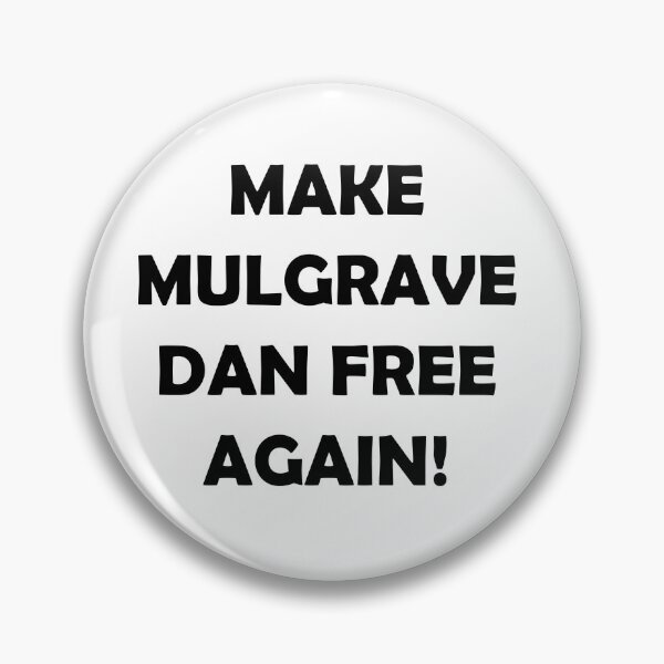 Item preview, MAKE MULGRAVE DAN FREE AGAIN designed and sold by DomGDesign.