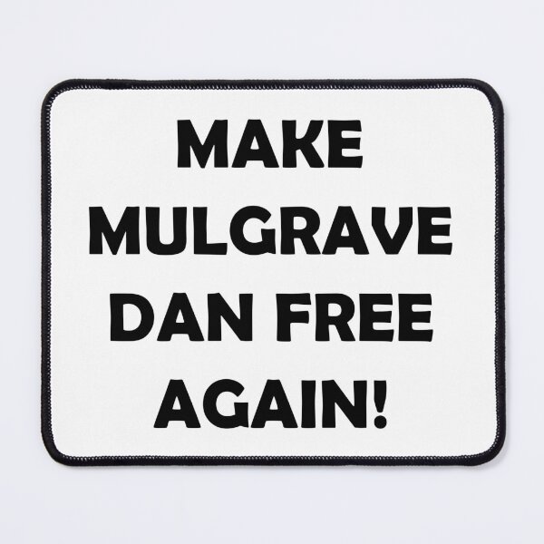Item preview, MAKE MULGRAVE DAN FREE AGAIN designed and sold by DomGDesign.
