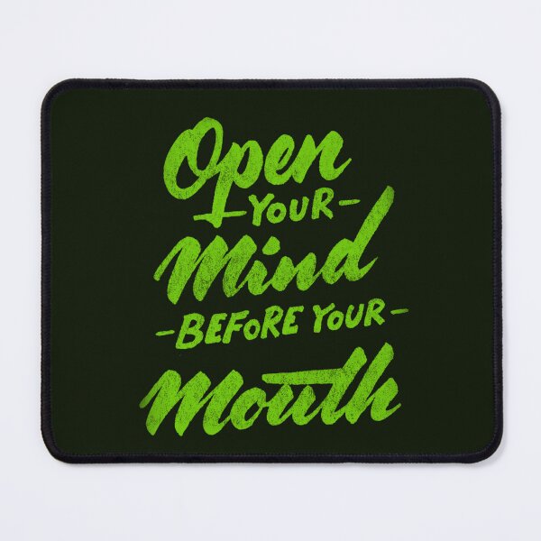 Item preview, Open your mind before your mouth designed and sold by mprodart.