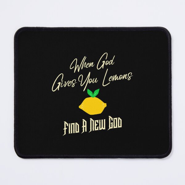 Item preview, When God Gives Lemons Find A New God Yellow Text Design designed and sold by IronicBGear.