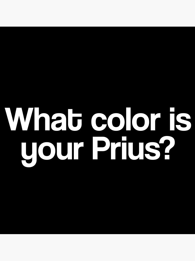 "Broke Andrew Tate - What color is your Prius" Art Print for Sale by