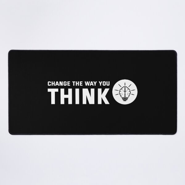 Item preview, Change The Way You Think designed and sold by SebbyPewPew.