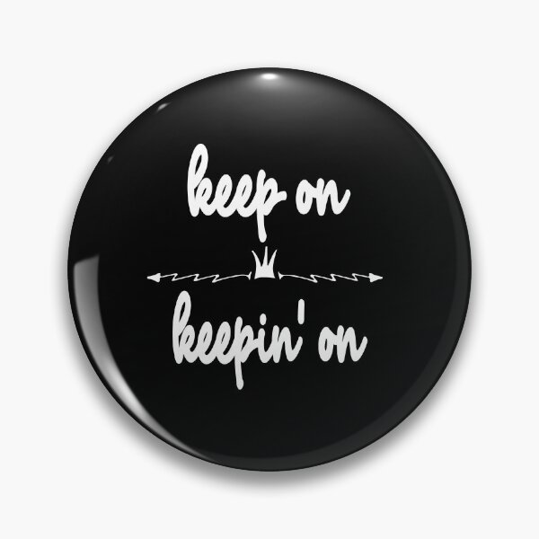 Item preview,  keep on keepin' on designed and sold by toufikpromo.