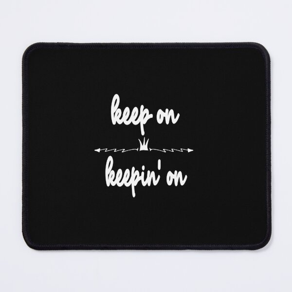 Item preview,  keep on keepin' on designed and sold by toufikpromo.