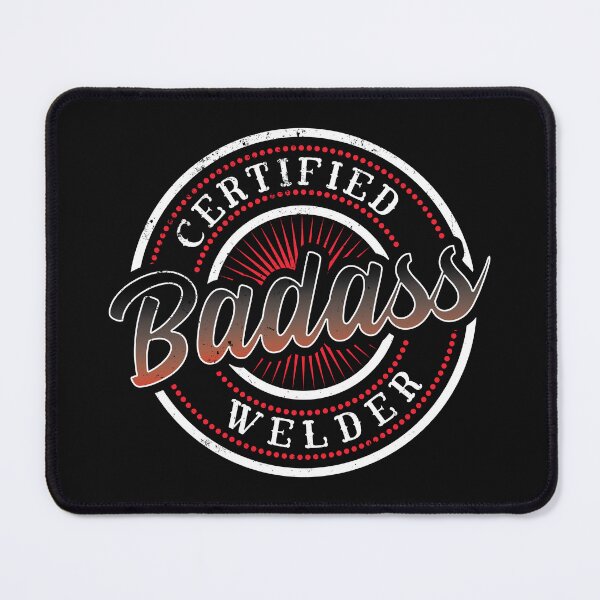Item preview, Certified Badass Welder | Funny Welder designed and sold by DrawingBoard.