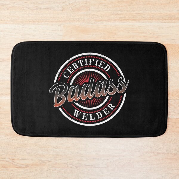 Item preview, Certified Badass Welder | Funny Welder designed and sold by DrawingBoard.