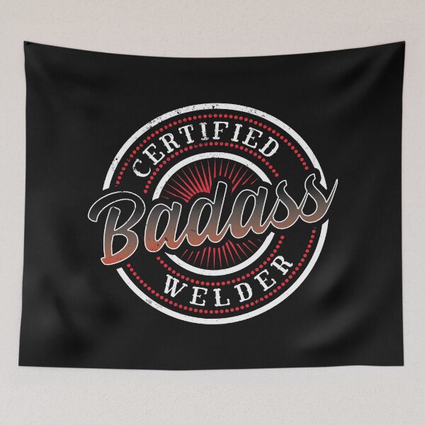 Item preview, Certified Badass Welder | Funny Welder designed and sold by DrawingBoard.