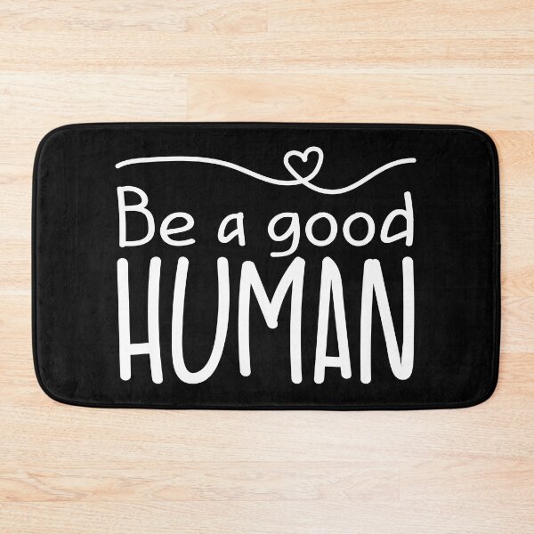 Item preview, Be a good Human designed and sold by BlueZenStudio.