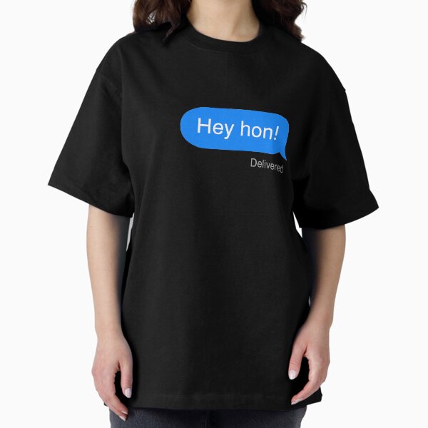 Item preview, Hey hon! text message designed and sold by Shy Guy's Pixels.