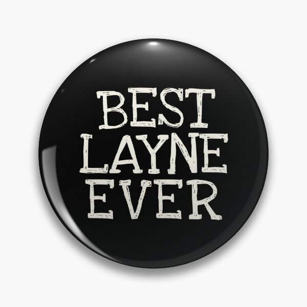 Item preview, Best Layne Ever Funny Personalized Name designed and sold by MariosNydras.