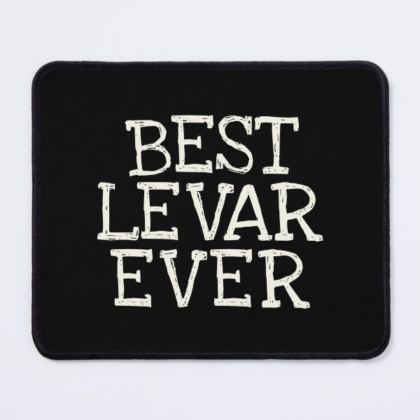 Item preview, Best Levar Ever Funny Personalized Name designed and sold by MariosNydras.