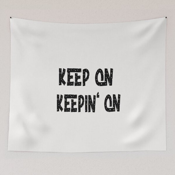 Item preview,  keep on keepin' on designed and sold by toufikpromo.