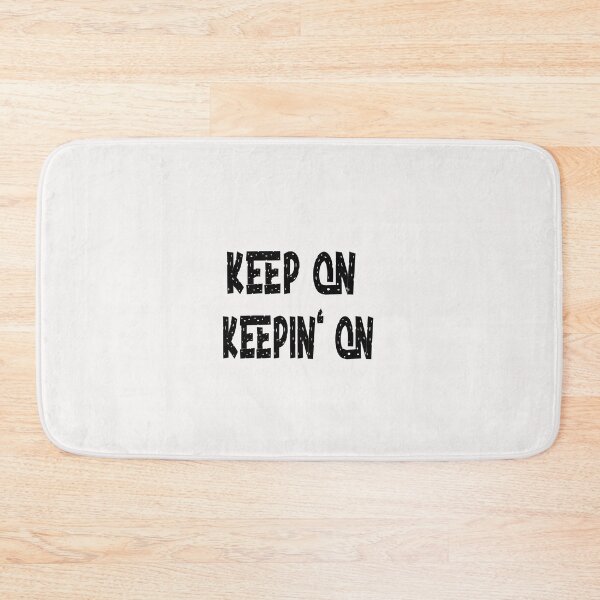Item preview,  keep on keepin' on designed and sold by toufikpromo.
