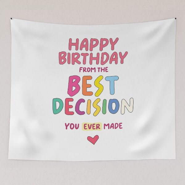 Item preview, Happy Birthday From The Best Decision You Ever Made , Funny Birthday designed and sold by Every Pet  Shirts.