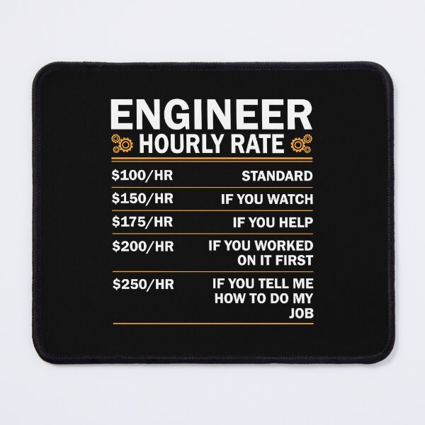 Item preview, Engineer Hourly Rate Funny Engineering designed and sold by decentwearstore.