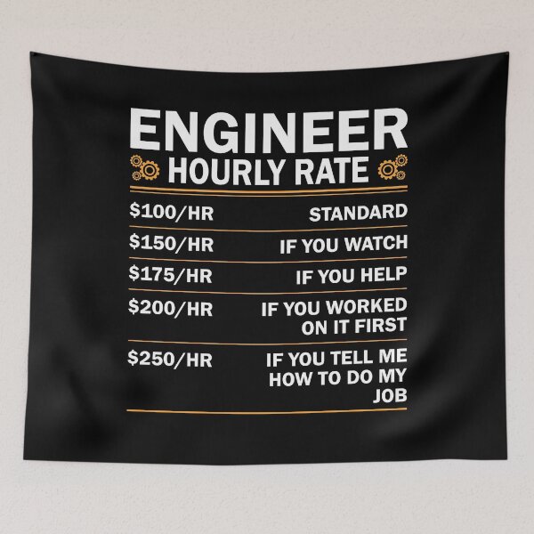 Item preview, Engineer Hourly Rate Funny Engineering designed and sold by decentwearstore.