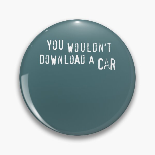 Item preview, You Wouldnt Download A Car text only  designed and sold by OdaHaag.