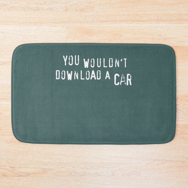 Item preview, You Wouldnt Download A Car text only  designed and sold by OdaHaag.