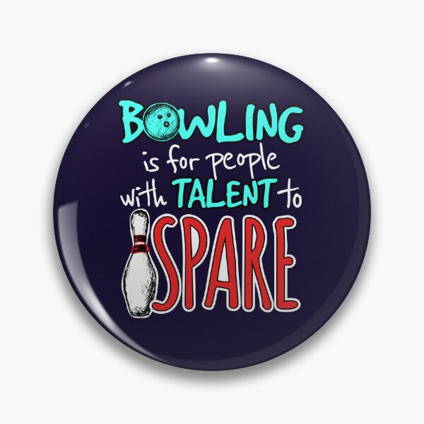Item preview, Bowling Is for People with Talent to Spare Funny Bowler designed and sold by jaygo.
