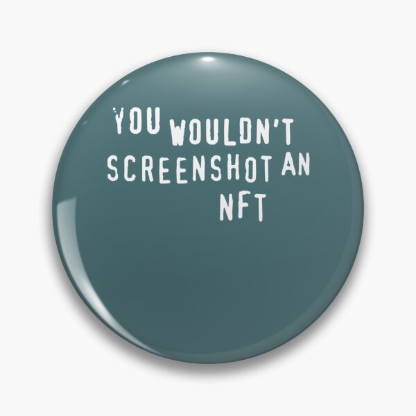 Item preview, You Wouldnt Screenshot An NFT    designed and sold by OdaHaag.