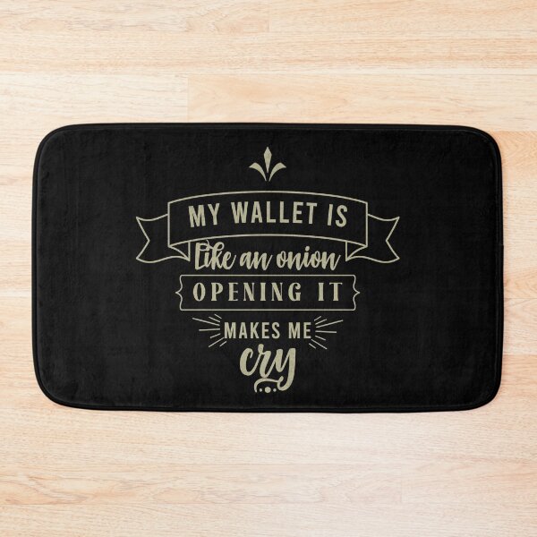 Item preview, My wallet is like an onion, opening it makes me cry designed and sold by savrins.