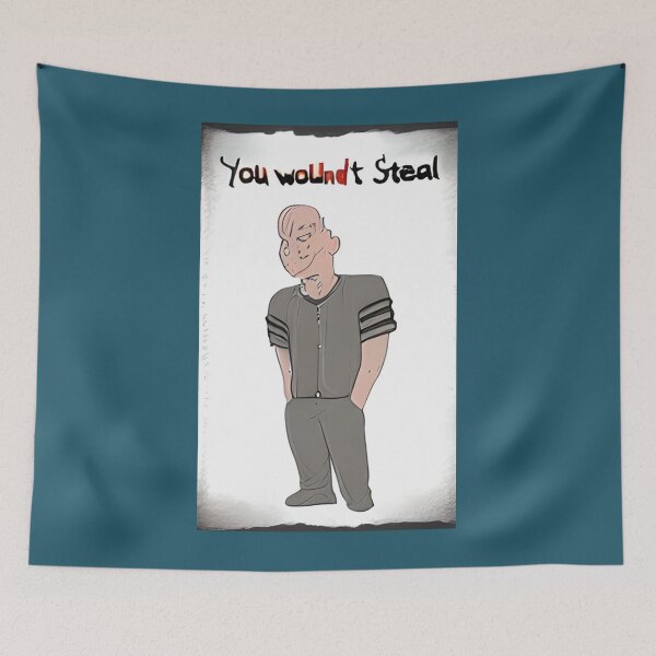 Item preview, you wouldnt steal   designed and sold by OdaHaag.