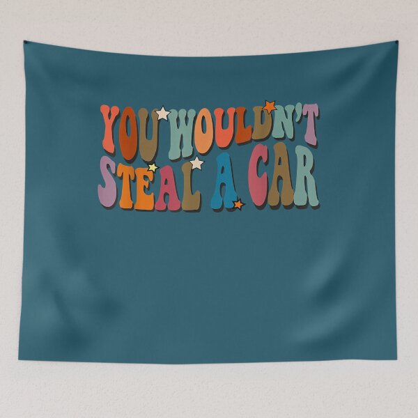 Item preview, You Wouldnt Steal A Car a Funny   designed and sold by OdaHaag.