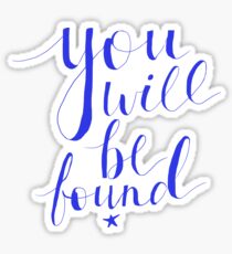 You Will Be Found Cursive Sticker