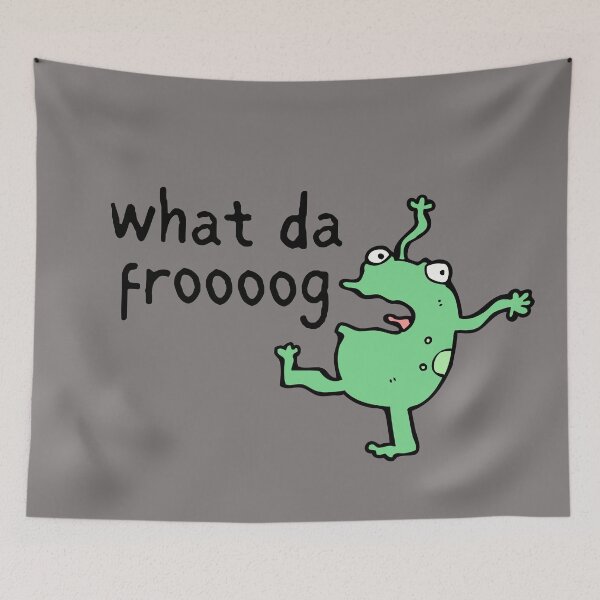 Item preview, What da frooog designed and sold by TheMerchPeddler.