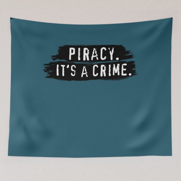 Item preview, Piracy  Its A Crime AntiPiracy PSA Advert Parody   designed and sold by OdaHaag.