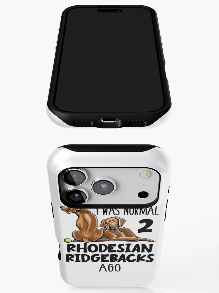 Thumbnail 3 of 4, iPhone Case, I Was Normal 2 Rhodesian Ridgebacks Ago designed and sold by SunsetGloww.