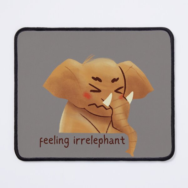 Item preview, Feeling Irrelephant designed and sold by TheMerchPeddler.