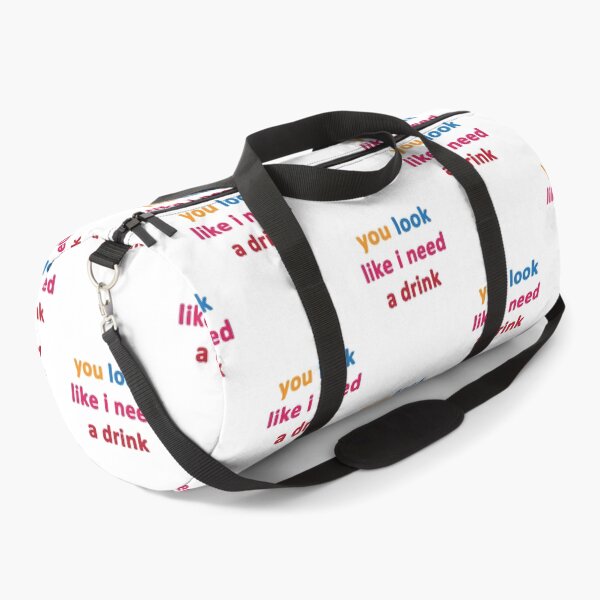 Item preview, you look like i need a drink designed and sold by MallsD.
