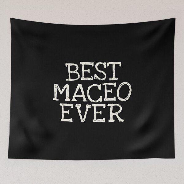 Item preview, Best Maceo Ever Funny Personalized Name designed and sold by MariosNydras.
