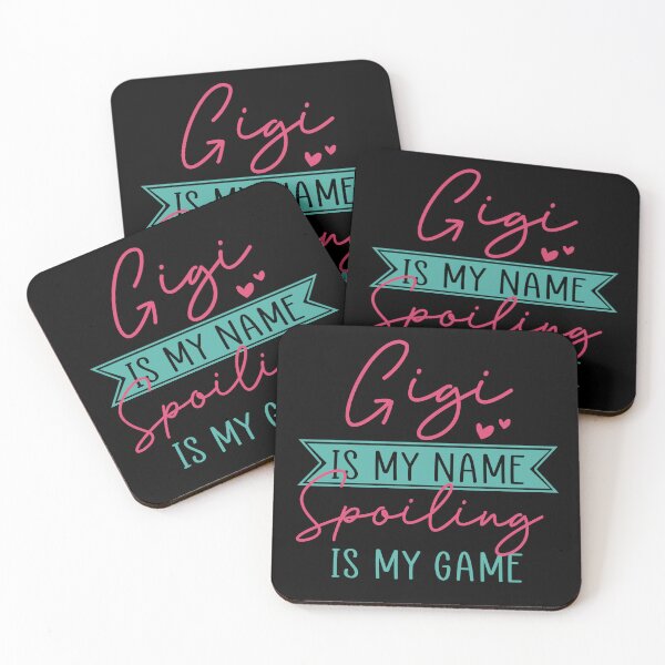 Item preview, Gigi Is My Name Spoiling Is My Game designed and sold by SunsetGloww.