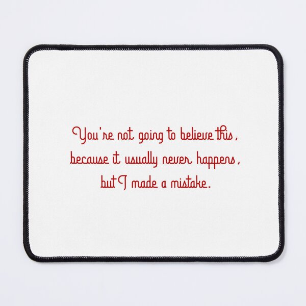 Item preview, "You're not going to believe this, because it usually never happens, but I made a mistake" - Villainelle, Killing Eve Quote designed and sold by pastelchildxo.